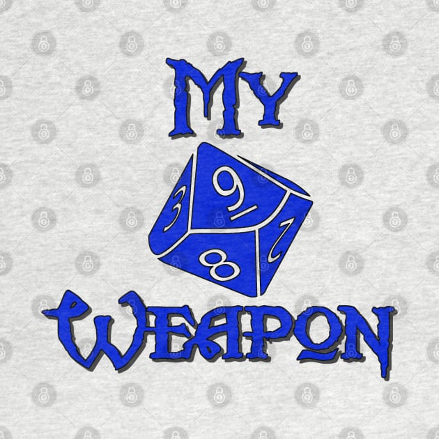 My Weapon D10 by AgelessGames